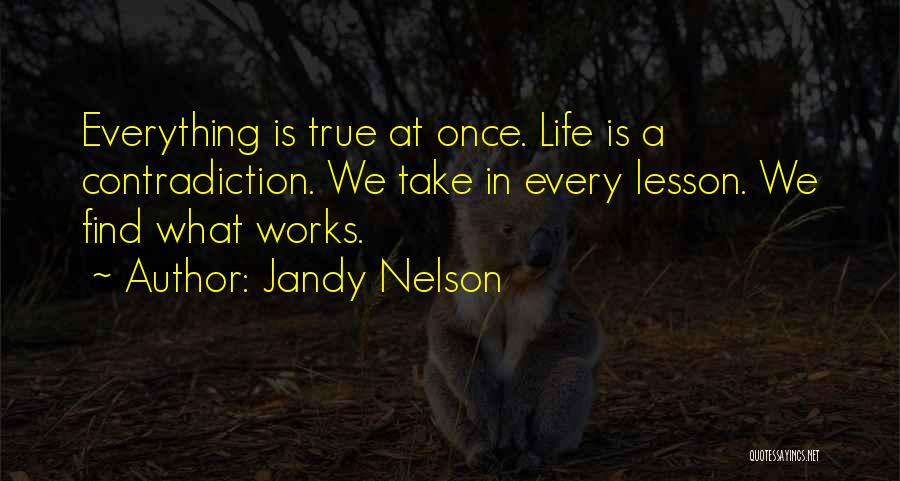 Contradiction In Life Quotes By Jandy Nelson