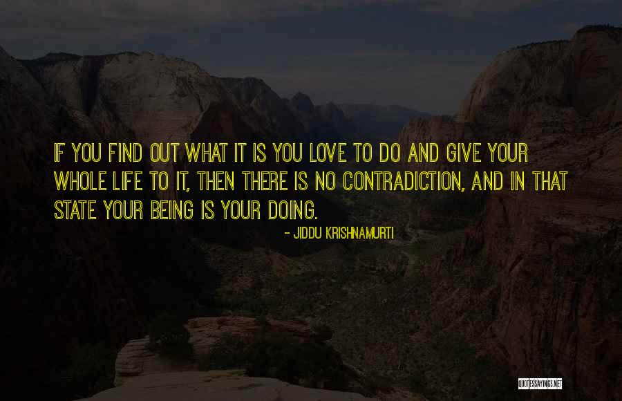 Contradiction In Life Quotes By Jiddu Krishnamurti