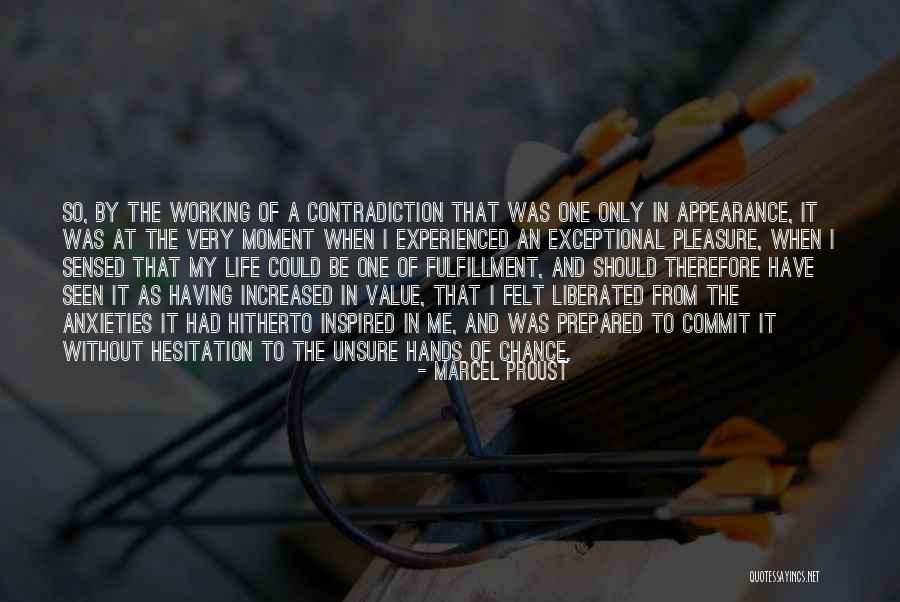 Contradiction In Life Quotes By Marcel Proust