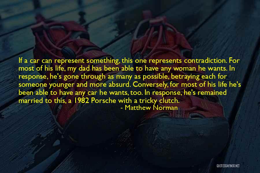 Contradiction In Life Quotes By Matthew Norman Contradiction In Life Quotes By Matthew Norman