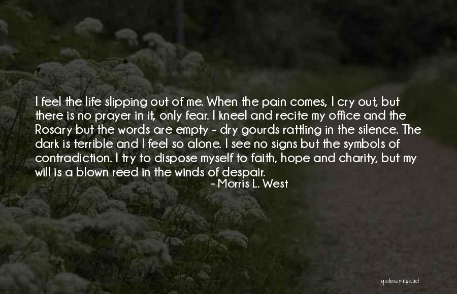 Contradiction In Life Quotes By Morris L. West