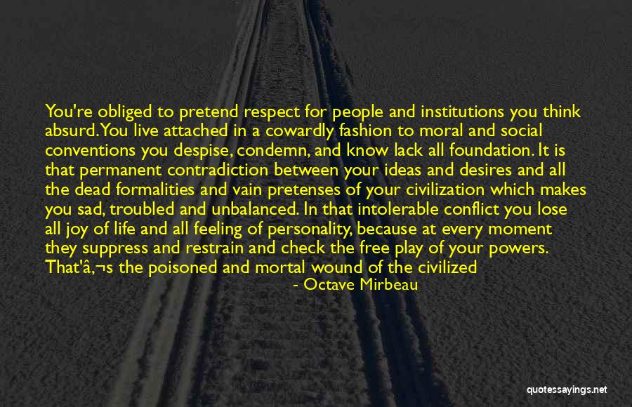 Contradiction In Life Quotes By Octave Mirbeau Contradiction In Life Quotes By Octave Mirbeau