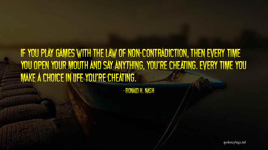 Contradiction In Life Quotes By Ronald H. Nash Contradiction In Life Quotes By Ronald H. Nash