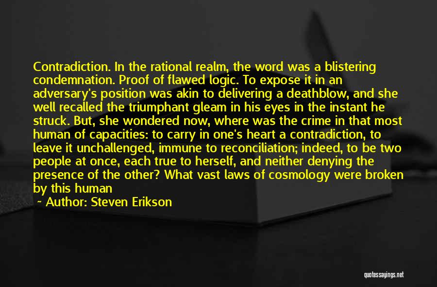 Contradiction In Life Quotes By Steven Erikson