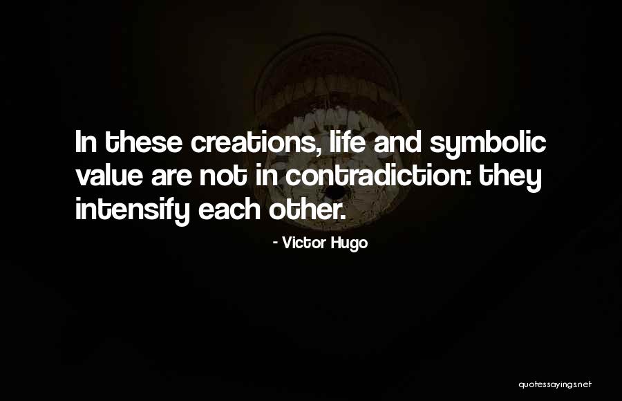 Contradiction In Life Quotes By Victor Hugo