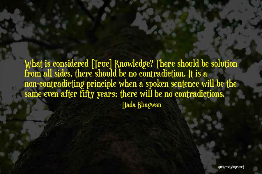 Contradiction Quotes Quotes By Dada Bhagwan Contradiction Quotes Quotes By Dada Bhagwan