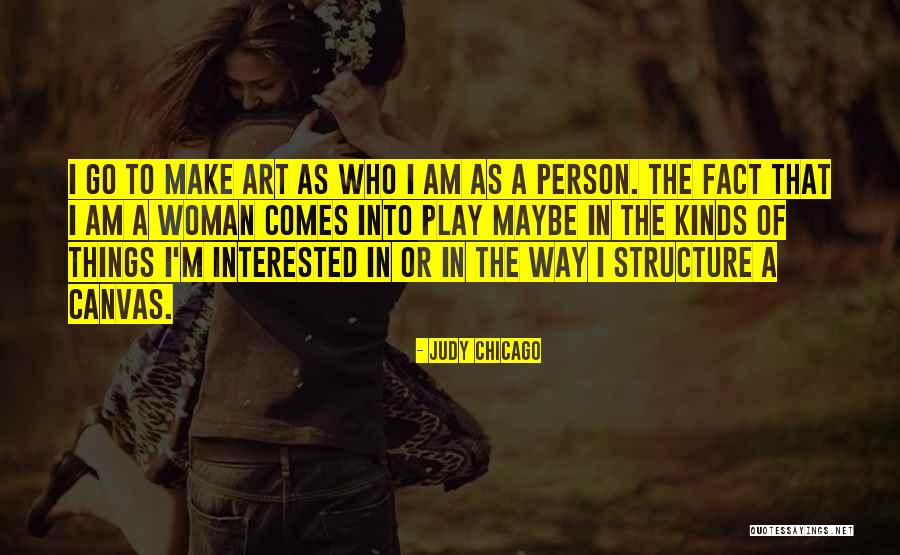 Contradiction Quotes Quotes By Judy Chicago Contradiction Quotes Quotes By Judy Chicago