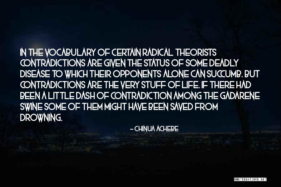 Contradictions In Life Quotes By Chinua Achebe