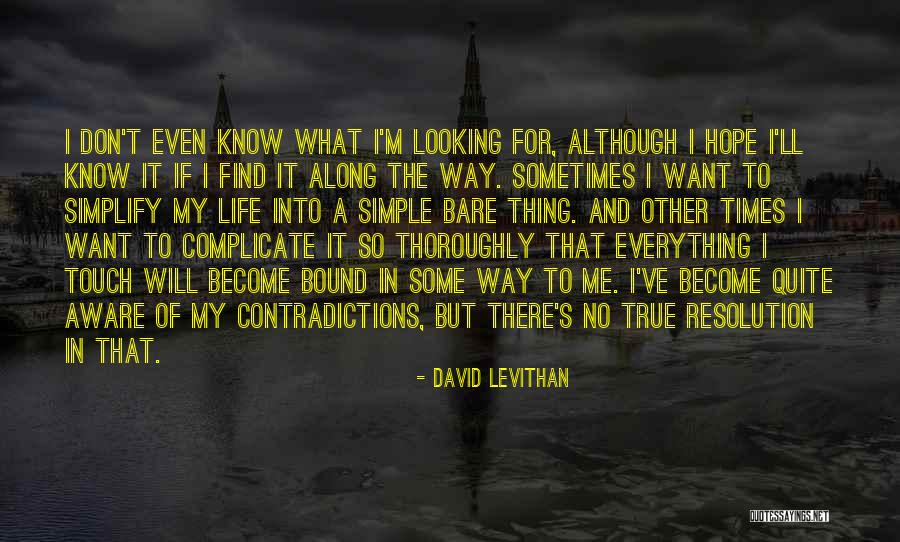 Contradictions In Life Quotes By David Levithan