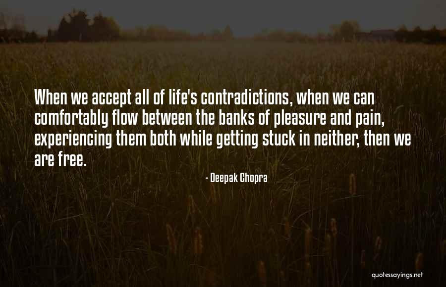 Contradictions In Life Quotes By Deepak Chopra