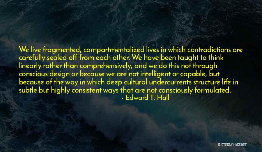 Contradictions In Life Quotes By Edward T. Hall