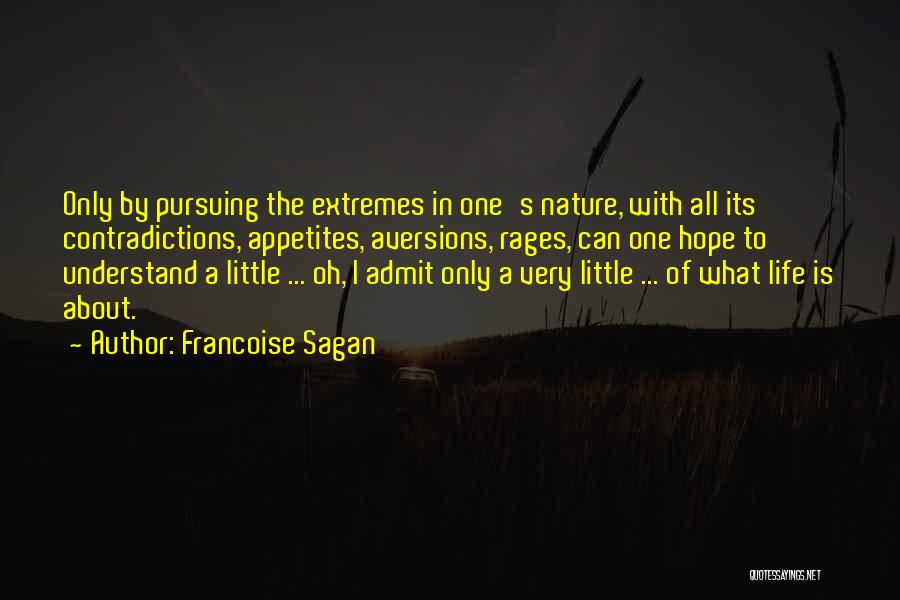 Contradictions In Life Quotes By Francoise Sagan