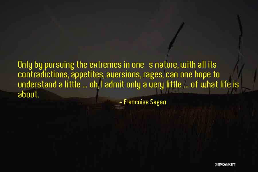 Contradictions In Life Quotes By Francoise Sagan Contradictions In Life Quotes By Francoise Sagan