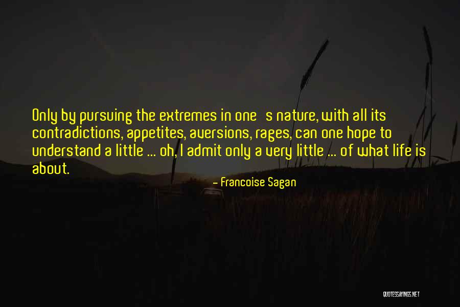 Contradictions In Life Quotes By Francoise Sagan