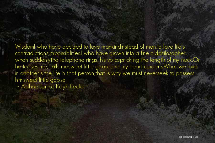 Contradictions In Love Quotes By Janice Kulyk Keefer
