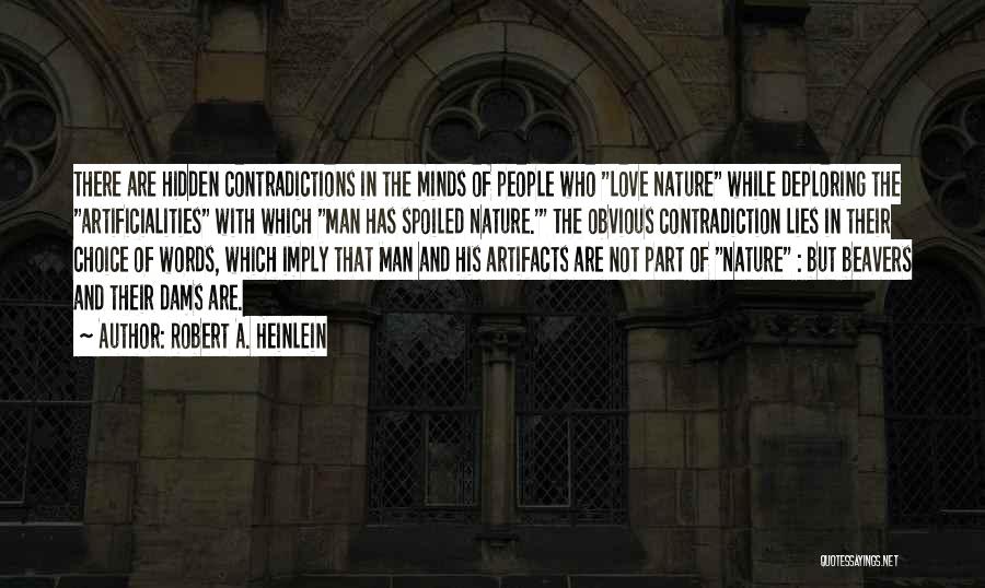 Contradictions In Love Quotes By Robert A. Heinlein