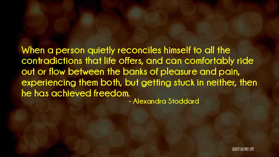 Contradictions Of Life Quotes By Alexandra Stoddard Contradictions Of Life Quotes By Alexandra Stoddard