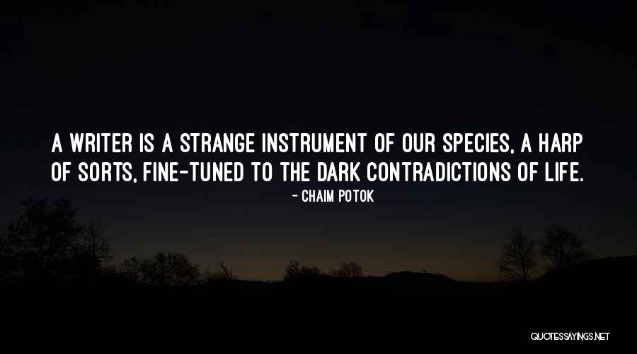 Contradictions Of Life Quotes By Chaim Potok Contradictions Of Life Quotes By Chaim Potok