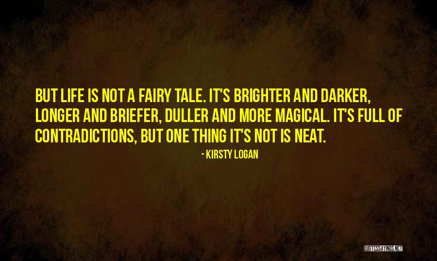 Contradictions Of Life Quotes By Kirsty Logan Contradictions Of Life Quotes By Kirsty Logan