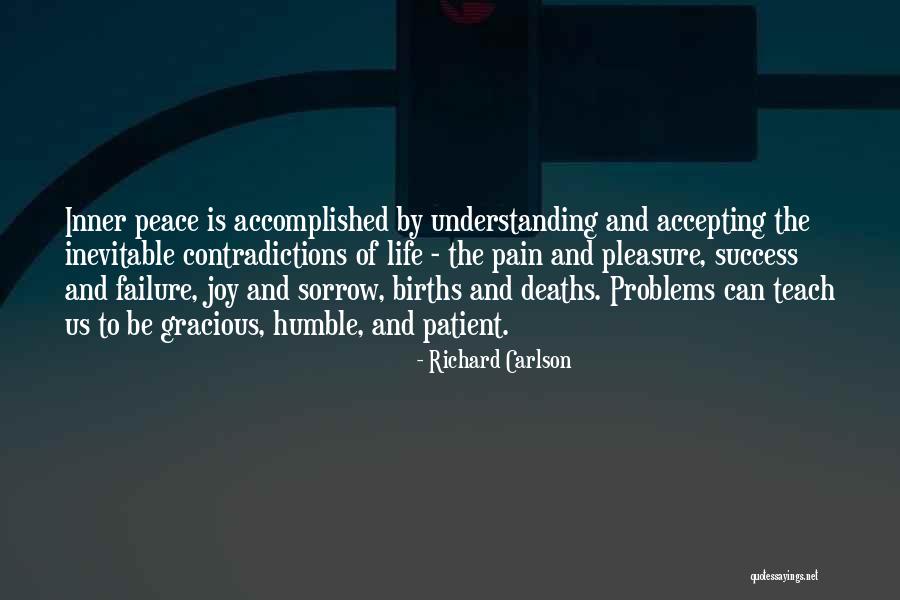 Contradictions Of Life Quotes By Richard Carlson Contradictions Of Life Quotes By Richard Carlson
