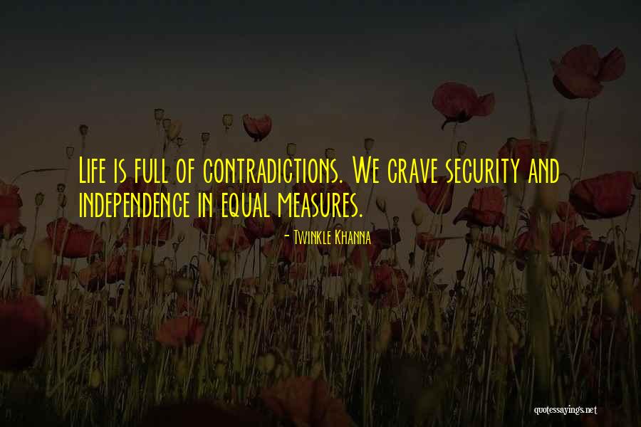 Contradictions Of Life Quotes By Twinkle Khanna Contradictions Of Life Quotes By Twinkle Khanna