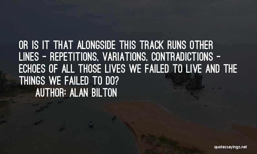 Contradictions Quotes By Alan Bilton
