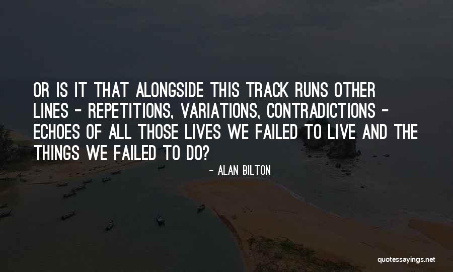 Contradictions Quotes By Alan Bilton