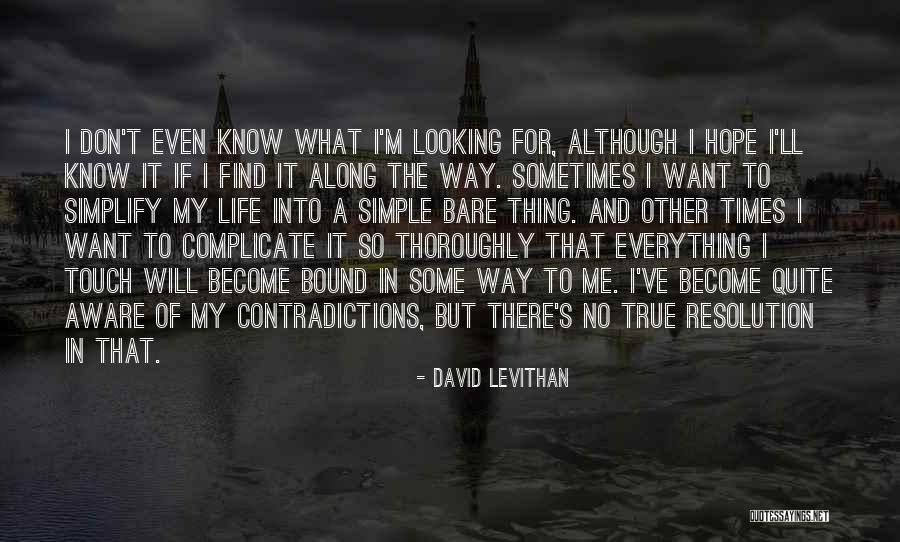 Contradictions Quotes By David Levithan