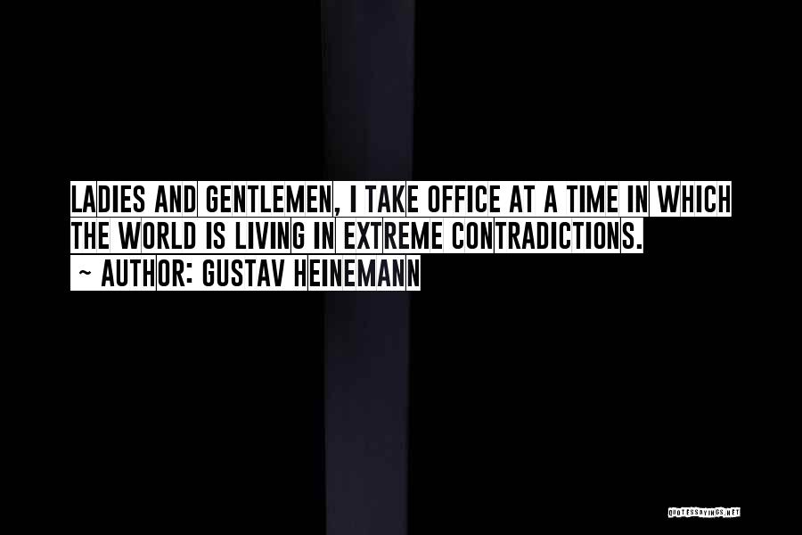 Contradictions Quotes By Gustav Heinemann