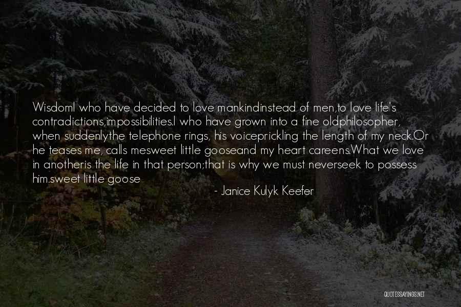 Contradictions Quotes By Janice Kulyk Keefer