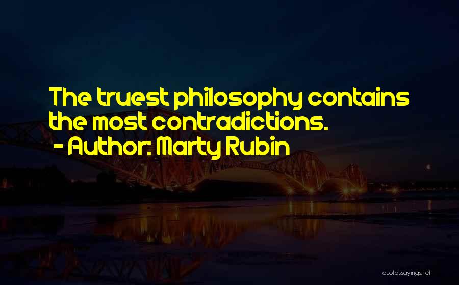 Contradictions Quotes By Marty Rubin