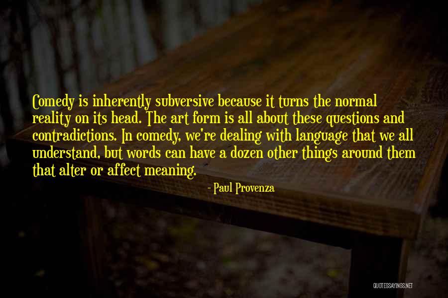 Contradictions Quotes By Paul Provenza