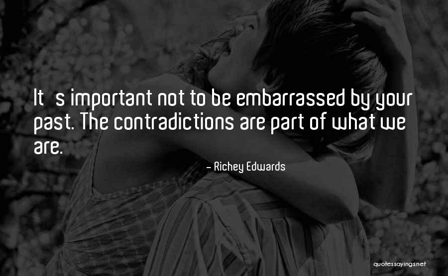 Contradictions Quotes By Richey Edwards