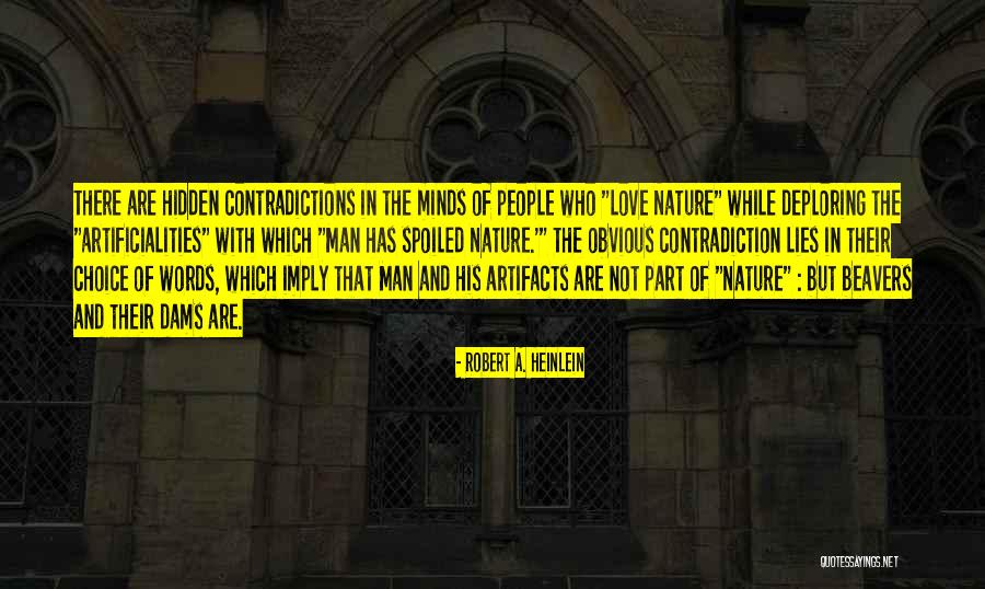 Contradictions Quotes By Robert A. Heinlein