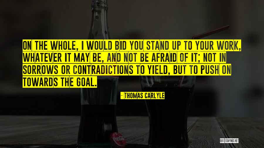 Contradictions Quotes By Thomas Carlyle