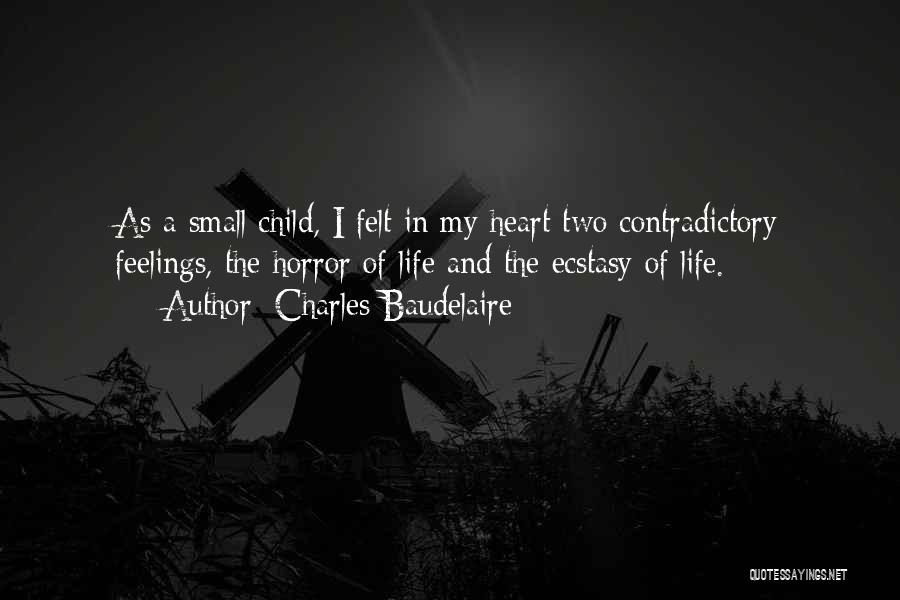 Contradictory Life Quotes By Charles Baudelaire