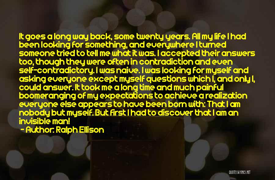 Contradictory Life Quotes By Ralph Ellison