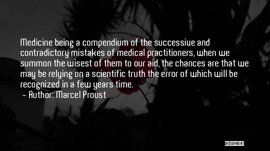 Contradictory Quotes By Marcel Proust