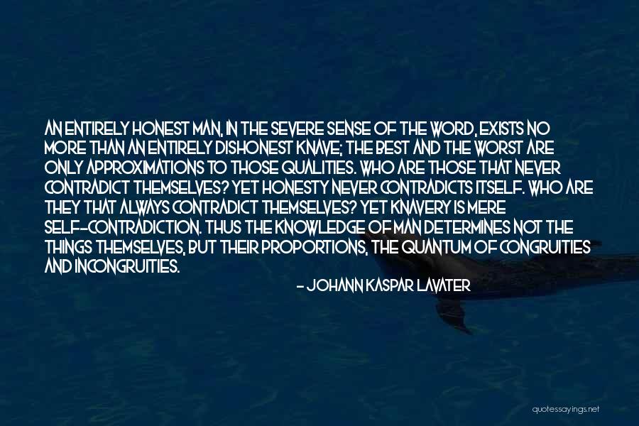 Contradicts Quotes By Johann Kaspar Lavater Contradicts Quotes By Johann Kaspar Lavater