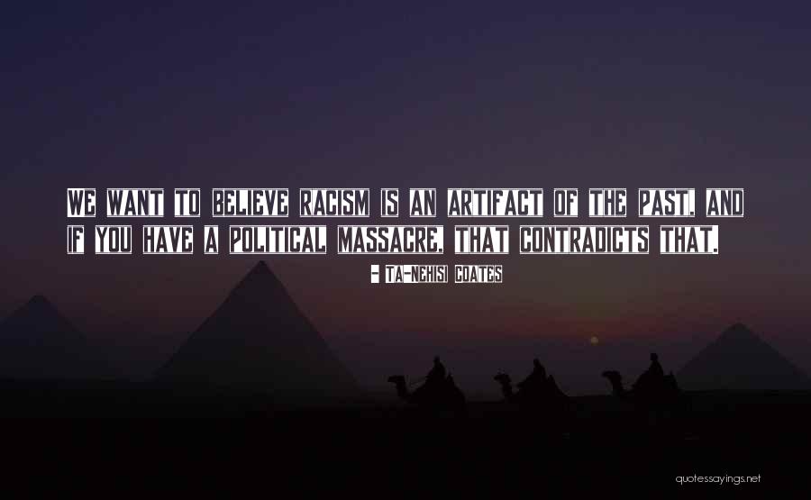 Contradicts Quotes By Ta-Nehisi Coates Contradicts Quotes By Ta-Nehisi Coates