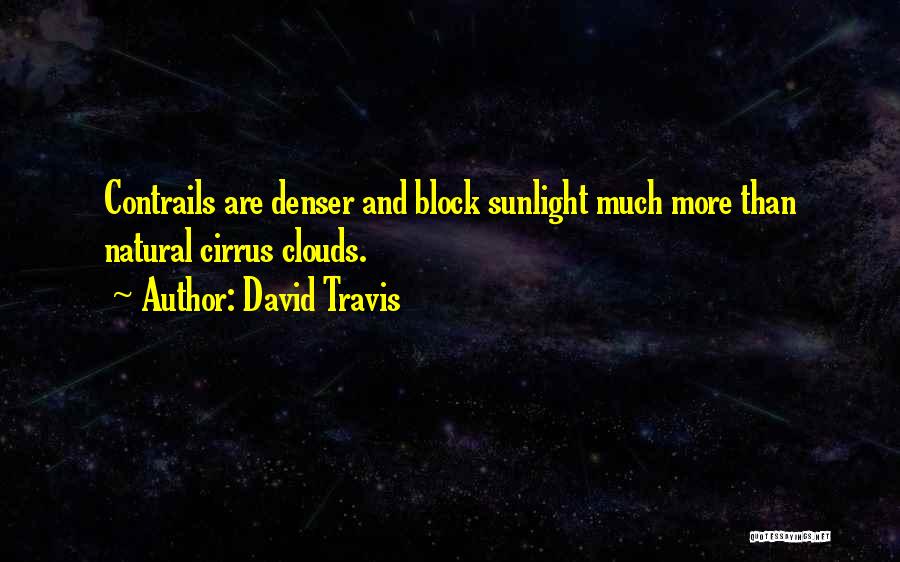 Contrails Quotes By David Travis