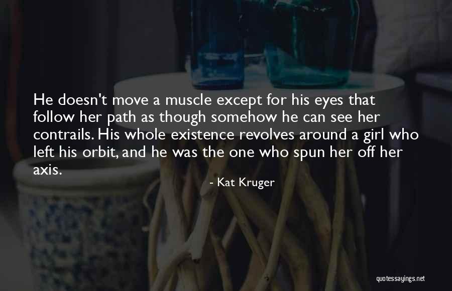 Contrails Quotes By Kat Kruger Contrails Quotes By Kat Kruger