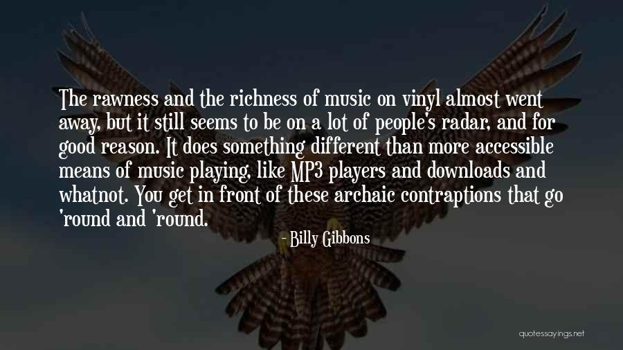 Contraptions Quotes By Billy Gibbons Contraptions Quotes By Billy Gibbons