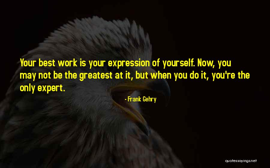 Contrariado En Quotes By Frank Gehry Contrariado En Quotes By Frank Gehry