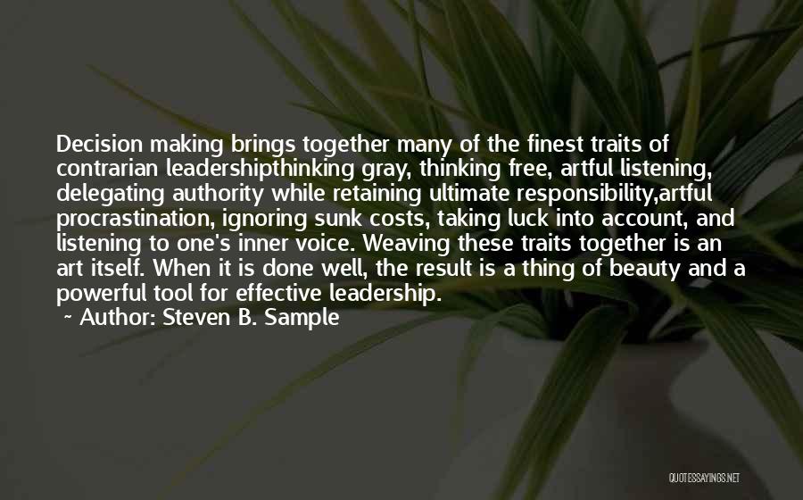 Contrarian Leadership Quotes By Steven B. Sample