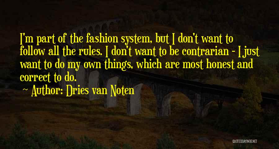 Contrarian Quotes By Dries Van Noten