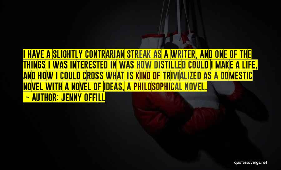Contrarian Quotes By Jenny Offill