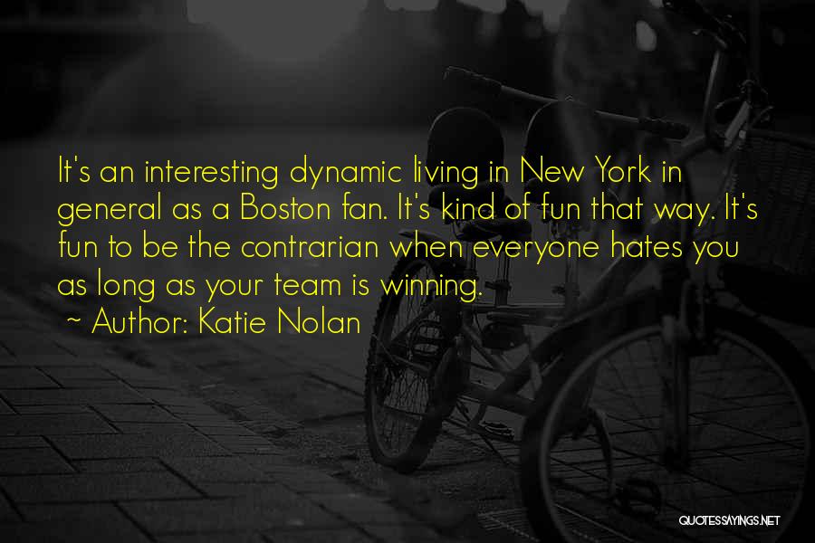 Contrarian Quotes By Katie Nolan