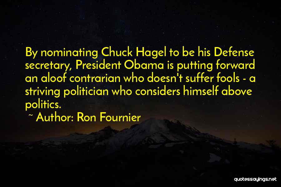 Contrarian Quotes By Ron Fournier