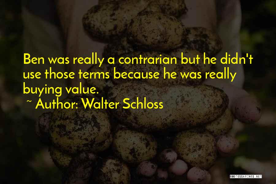 Contrarian Quotes By Walter Schloss